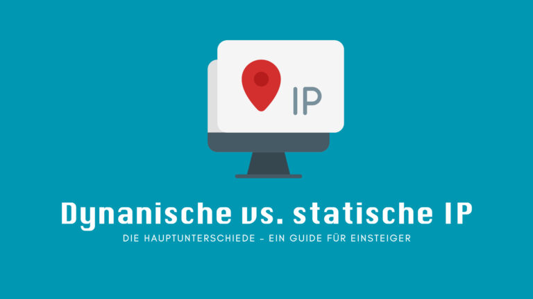 Dynamische vs. statische IP-Adressen: Die Hauptunterschiede – Ein Guide für Einsteiger