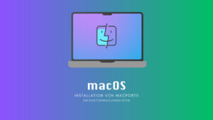 macOS: Installation von MacPorts