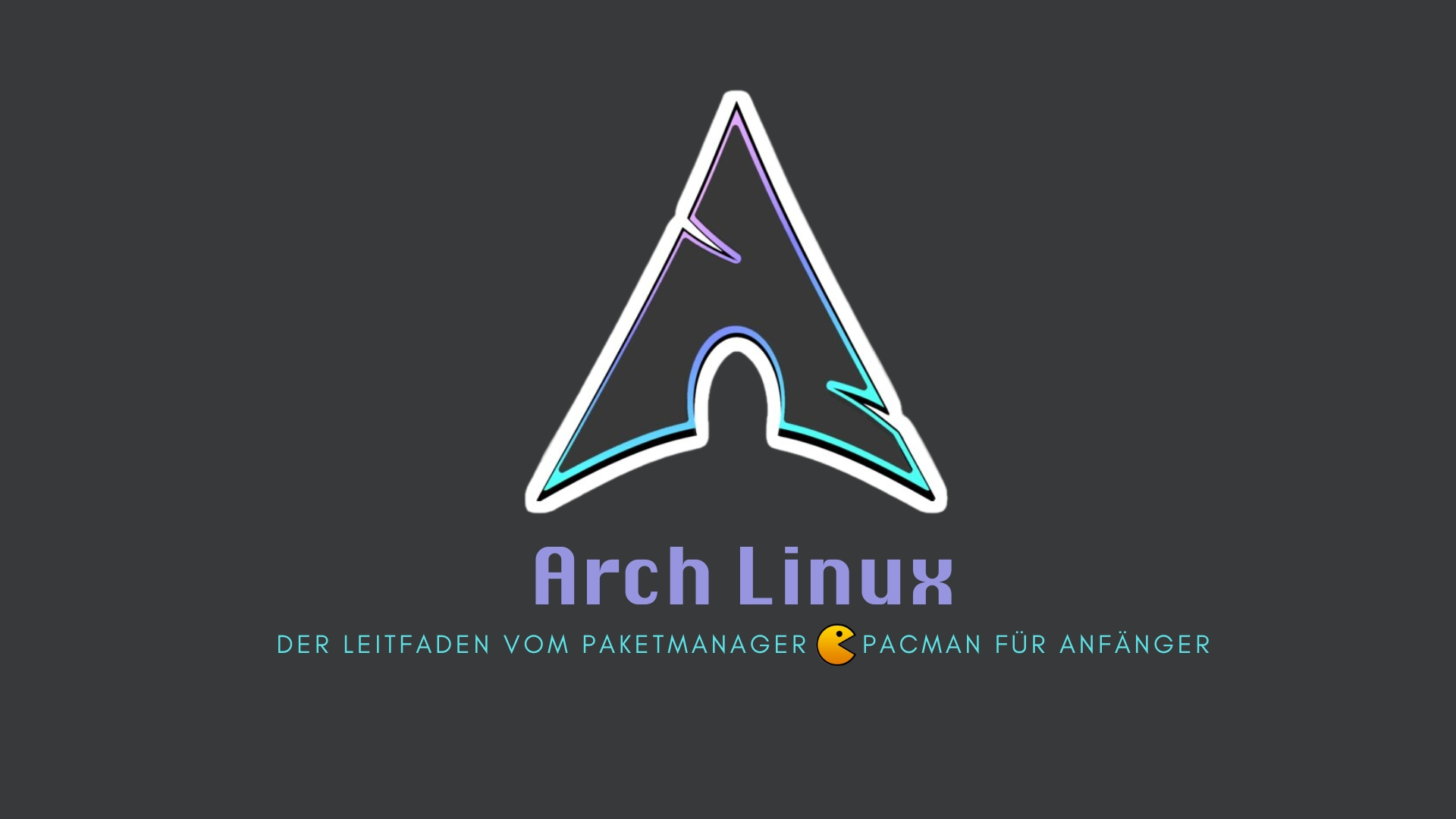 Arch Linux: Der Leitfaden vom Paketmanager Pacman für Anfänger