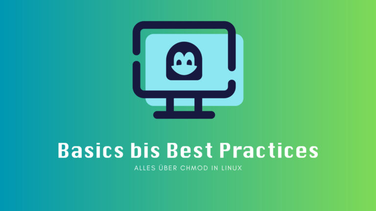 Basics bis Best Practices: Alles über chmod in Linux