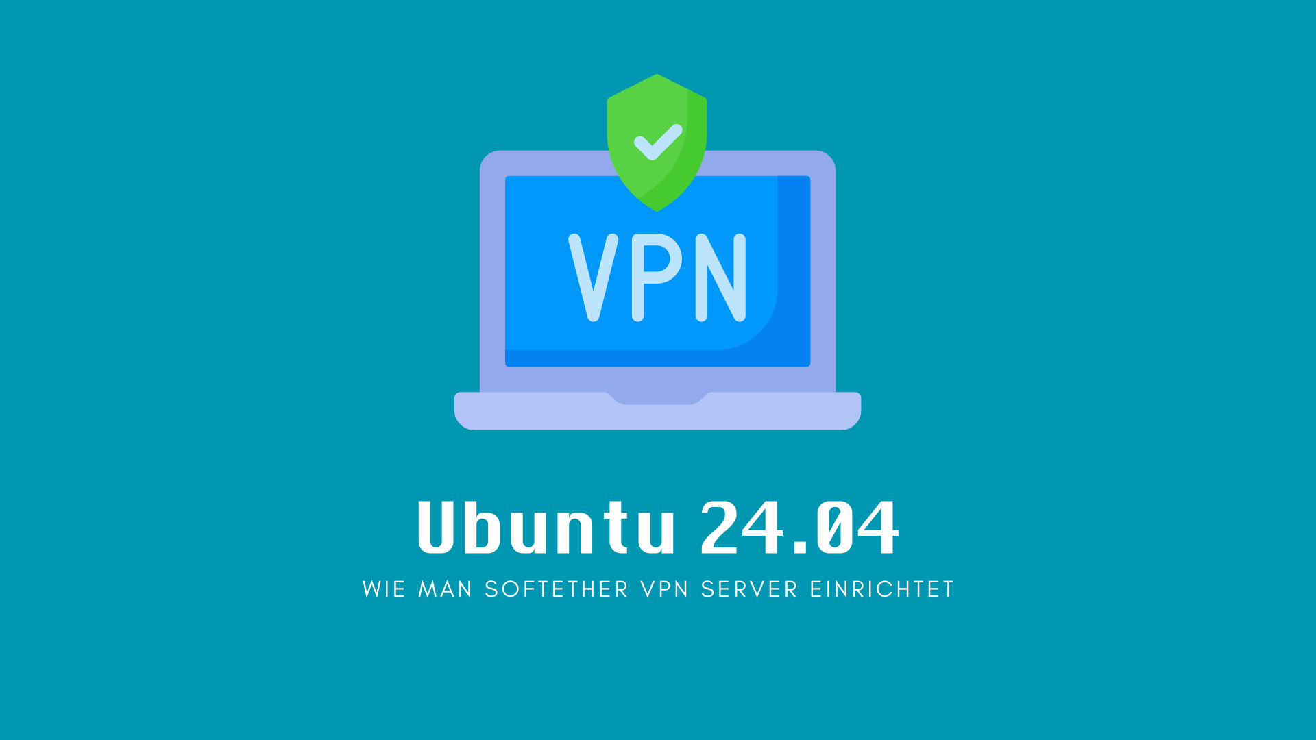 Ubuntu 24.04: Wie man SoftEther VPN Server einrichtet