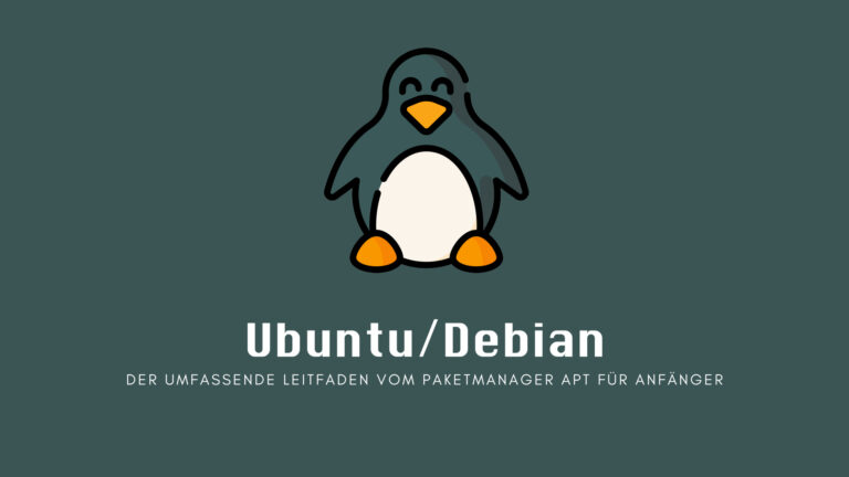 Ubuntu/Debian: Der umfassende Leitfaden vom Paketmanager APT für Anfänger