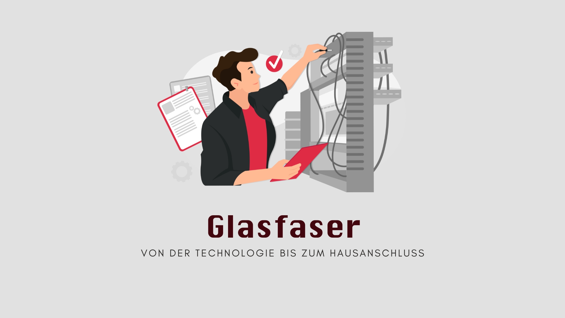 Glasfaser: Von der Technologie bis zum Hausanschluss