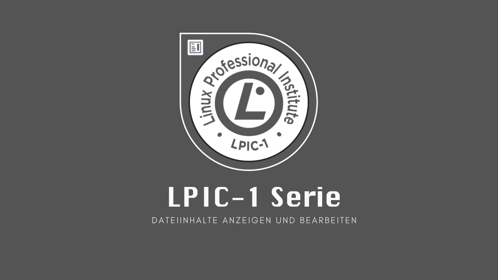 LPIC-1: Dateiinhalte anzeigen und bearbeiten