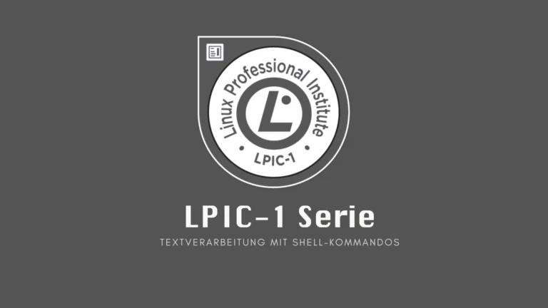 Linux-Textverarbeitung für LPIC-1: grep, sed, awk, sort, uniq, wc, cut & Co. – Text analysieren, filtern, sortieren, zählen und mit Regex flexibel bearbeiten.