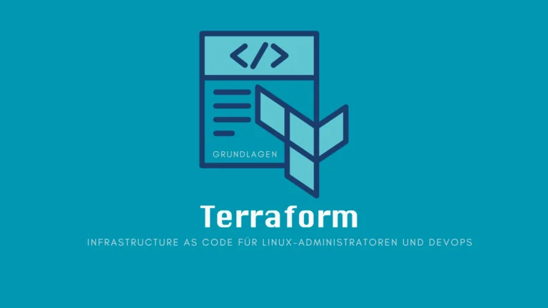 Terraform Grundlagen: Infrastructure as Code für Linux-Administratoren und DevOps