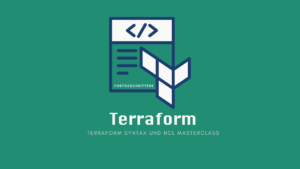 Terraform für Fortgeschrittene: Terraform Syntax und HCL Masterclass